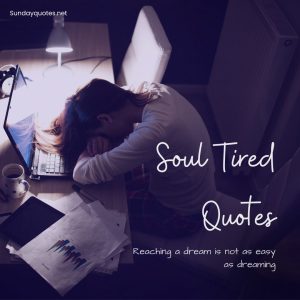 soul tired quotes